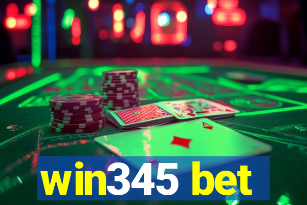 win345 bet